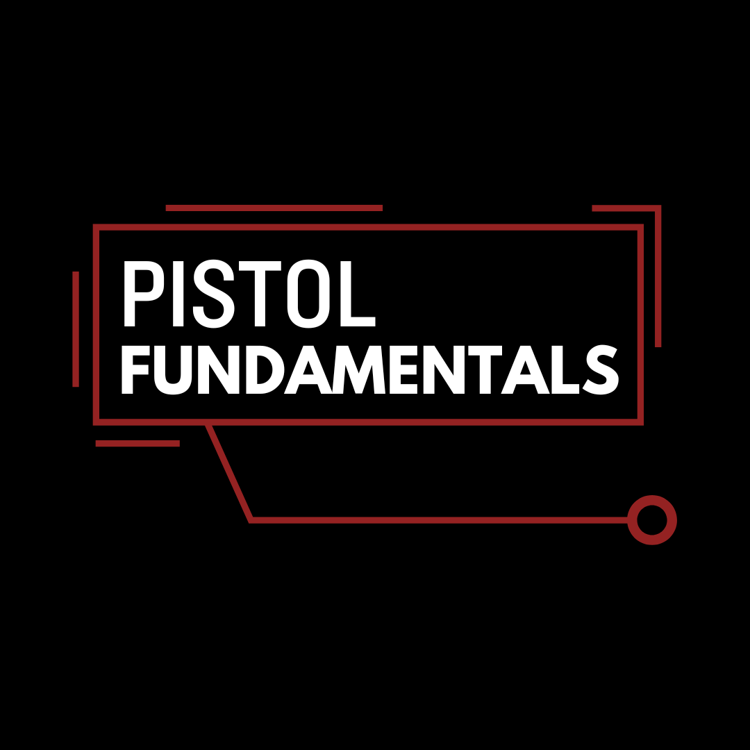 Pistol Fundamentals